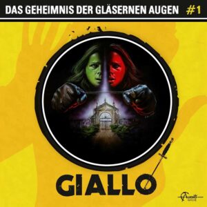 Das Cover zum Hörspiel Giallo – Das Geheimnis der gläsernen Augen